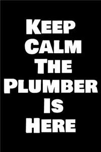 Keep Calm the Plumber Is Here: Plumber Weekly Planner 2019: 12 Month Agenda - Calendar, Organizer, Notes, Goals & to Do Lists for Repair Men and Women Who Fix Toilets and Pipes