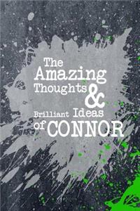The Amazing Thoughts and Brilliant Ideas of Connor