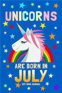 Unicorns Are Born in July Dot Grid Journal