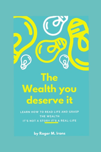 Wealth You Deserve It