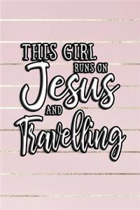 This Girl Runs on Jesus and Travelling