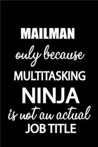 Mailman Only Because Multitasking Ninja Is Not an Actual Job Title