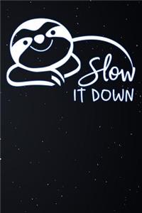 Slow It Down