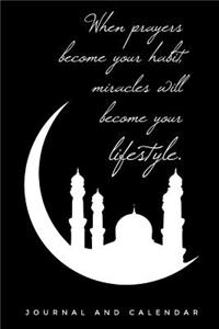 When Prayers Become Your Habit, Miracles Will Become Your Lifestyle.