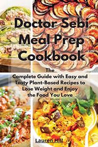 Doctor Sebi Meal Prep Cookbook