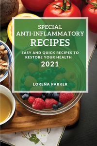 Special Anti-Inflammatory Recipes 2021