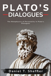 Metaphysics of Personality in Plato's Dialogues
