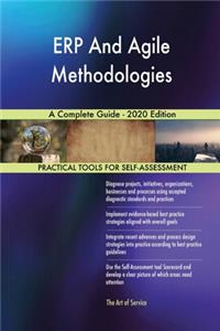 ERP And Agile Methodologies A Complete Guide - 2020 Edition
