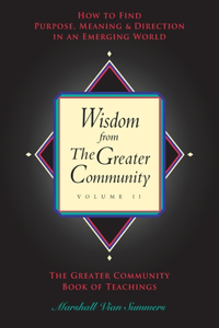 Wisdom from the Greater Community, Vol II