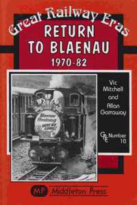 Return to Blaenau 1970-82