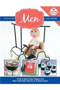 Cute & Easy Cake Toppers for MEN!