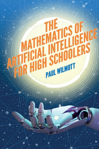 Mathematics of Artificial Intelligence for High Schoolers