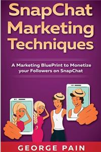 SnapChat Marketing Techniques