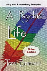 A Psychic Life