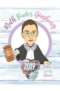 Ruth Bader Ginsburg Rules! 2019 Deluxe Weekly Planner