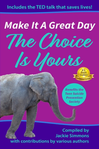 Make It A Great Day: The Choice is Yours