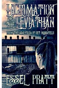 Lacrimation of the Leviathan