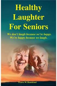 Healthy Laughter For Seniors