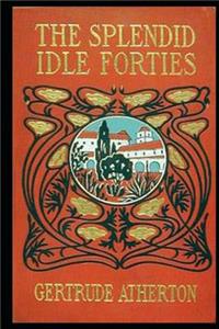 The Splendid Idle Forties