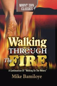 Walking Through The Fire