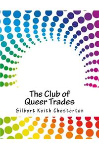 The Club of Queer Trades