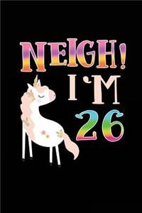 NEIGH! I'm 26