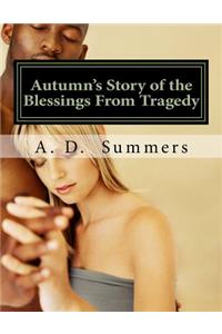 Autumn's Story of the Blessings from Tragedy