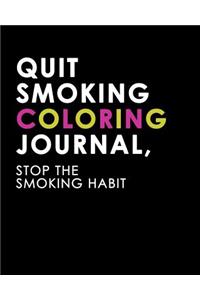 Quit Smoking Coloring Journal, Stop the Smoking Habit