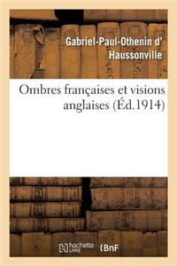 Ombres Françaises Et Visions Anglaises