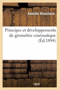 Principes Et Développements de Géométrie Cinématique