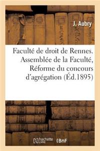 Faculté de Droit de Rennes. Assemblée de la Faculté, Séance Du 23 Juillet 1895. Réforme
