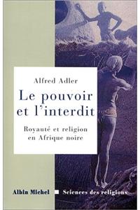 Pouvoir Et L'Interdit (Le)