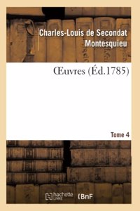 Oeuvres. Tome 4