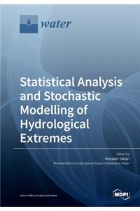 Statistical Analysis and Stochastic Modelling of Hydrological Extremes