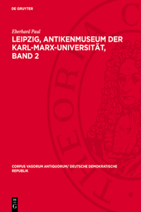Leipzig, Antikenmuseum Der Karl-Marx-Universität, Band 2