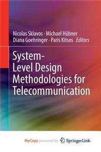 System-Level Design Methodologies for Telecommunication