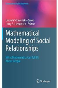 Mathematical Modeling of Social Relationships