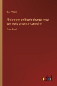 Abbildungen und Beschreibungen neuer oder wenig gekannter Conchylien