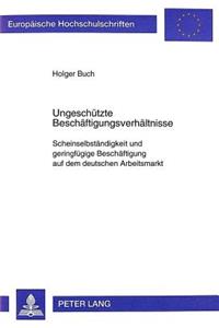 Ungeschuetzte Beschaeftigungsverhaeltnisse