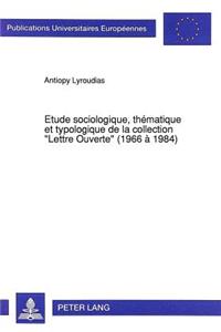 Etude sociologique, thematique et typologique de la collection «Lettre Ouverte» (1966 a 1984)