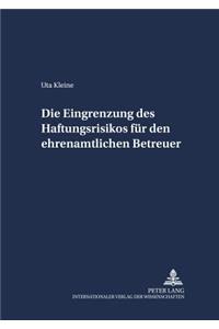 Die Eingrenzung Des Haftungsrisikos Fuer Den Ehrenamtlichen Betreuer