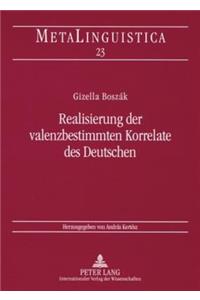 Realisierung Der Valenzbestimmten Korrelate Des Deutschen