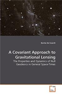 Covariant Approach to Gravitational Lensing