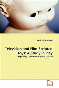 Television and Film-Scripted Toys