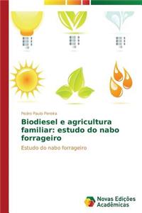 Biodiesel e agricultura familiar