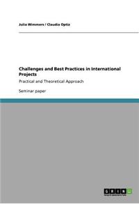 Challenges and Best Practices in International Projects: Practical and Theoretical Approach