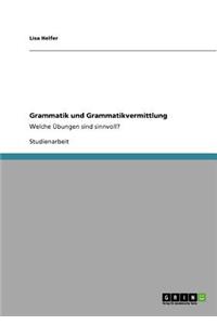 Grammatik und Grammatikvermittlung