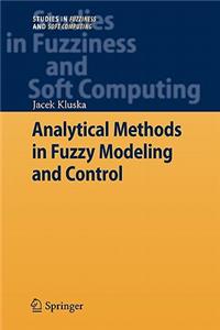 Analytical Methods in Fuzzy Modeling and Control