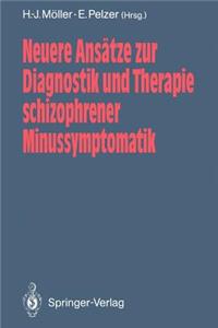 Neuere Ansätze Zur Diagnostik Und Therapie Schizophrener Minussymptomatik