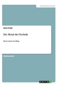 Moral der Technik: Bruno Latour im Alltag